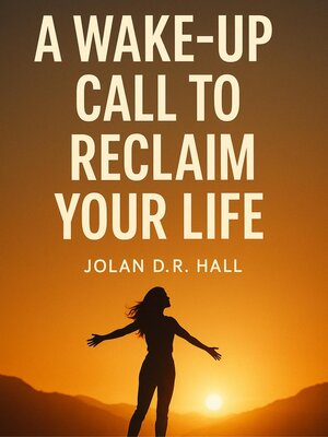 cover image of A Wake Up Call to Reclaim Your Life